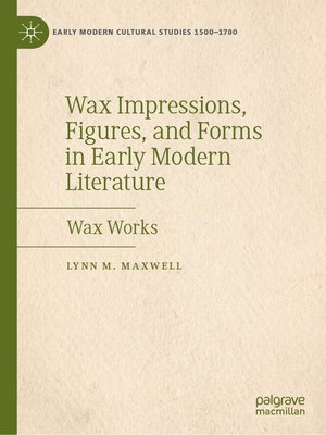 cover image of Wax Impressions, Figures, and Forms in Early Modern Literature